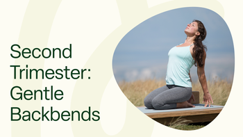 2nd Trimester Gentle Backbends