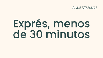 Exprés, menos de 30 minutos 