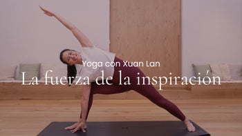 La fuerza de la inspiración. Vinyasa con Xuan Lan
