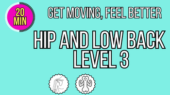 Get Moving, Feel Better Hip And Low Back Level 3