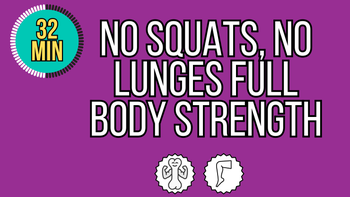 32 Minute Knee-Friendly Full Body Strength (No Squats, No Lunges)