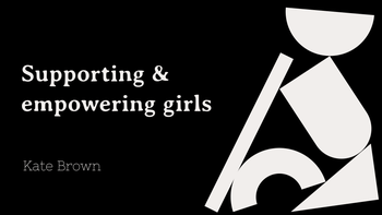 Supporting & empowering girls 