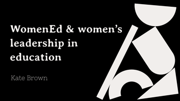 WomenEd & women’s leadership in education