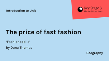 KS3 - Geography - The price of fast fashion