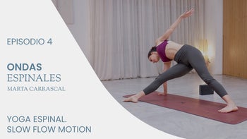 Ondas espinales para la movilidad de la espalda, con Marta Carrascal | E.4. Yoga espinal. Slow flow motion (secuencia completa)