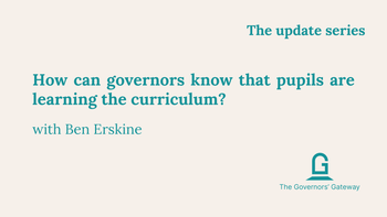 How can governors know that pupils are learning the curriculum?