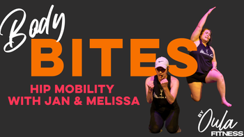 Body Bites | Hip Mobility | Jan & Melissa | 3.30.26