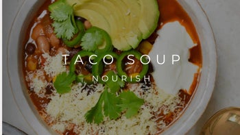 TACO SOUP | NOURISH