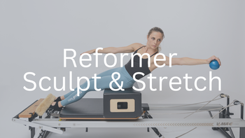 April 7 - Reformer - Sculpt & Stretch 