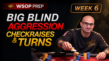 Big Blind Aggression: Checkraises & Turns