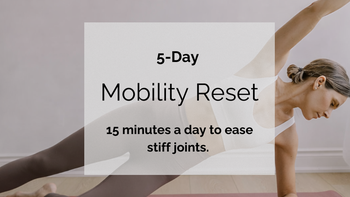 5 – Day Mobility Reset