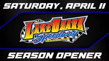 4.11.25 Lake Ozark Speedway Season Opener