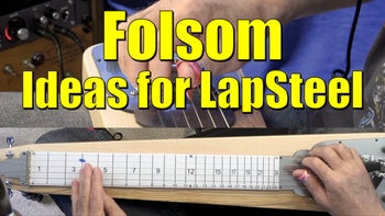 Folsom Ideas for LapSteel in Open D Tuning