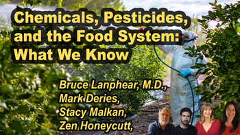 Panel 6 - Chemicals, Pesticides, and the Food System: What We Know - Friday, Apr 03, 2026, 7:00 PM - 8:15 PM EDT  Zen Honeycutt - Unstoppable: Transforming Sickness and Struggle into Triumph, Empowerment, and a Celebration of Community Zen Honeycutt, Bruce P. Lanphear, M.D., MPH, Stacy Malkan, Mark DeVries, 