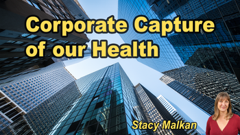 Lecture 12 - Stacy Malkan - Corporate Capture of our Health  Saturday, Apr 04, 2026, 5:00 PM - 7:00 PM EDT