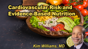 Lecture 29 - Kim Williams, M.D. - Cardiovascular Risk and Evidence-Based Nutrition Tuesday, Apr 07, 2026, 9:00 AM - 11:00 AM EDT