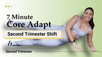Core Adapt: Second Trimester Shift [2nd Trimester]