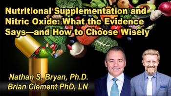 Panel 41 - Nutritional Supplementation and Nitric Oxide: What the Evidence Says—and How to Choose Wisely - Wednesday, Apr 08, 2026, 7:00 PM - 8:15 PM EDT  Nathan S. Bryan, Ph.D., Brian Clement, Ph.D., L.N.