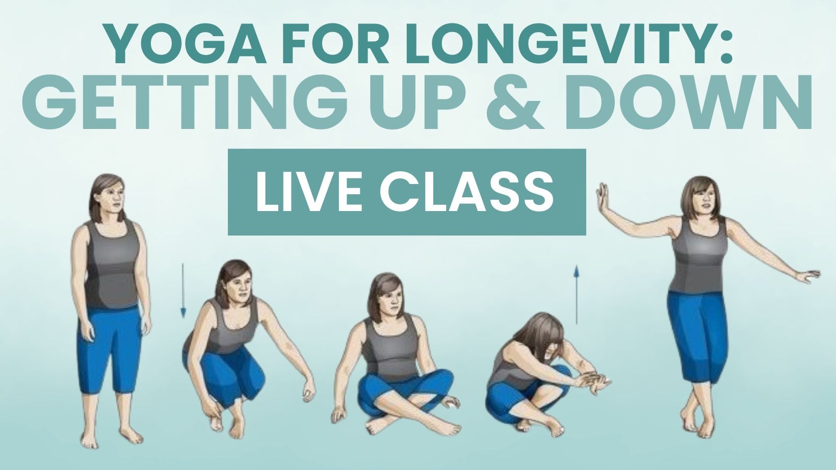 Yoga for Longevity: Getting Up & Down
