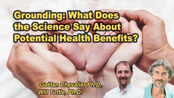 Panel 63 - Grounding and Reconnecting with Nature: What Does the Science Say About Their Potential Impact on Long-Term Health - Saturday, Apr 11, 2026, 8:15 PM - 9:30 PM EDT  Gaétan Chevalier Ph.D., Will Tuttle, Ph.D.