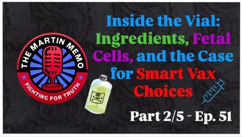 Inside the Vial: Ingredients, Fetal Cells, and the Case for Smart Vax Choices