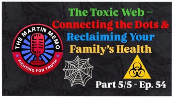 The Toxic Web - Connecting the Dots & Reclaiming your Family's Health