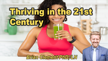 Lecture 79 - Brian Clement, Ph.D., L.N. - Thriving in the 21st century Tuesday, Apr 14, 2026, 11:00 AM - 1:00 PM EDT