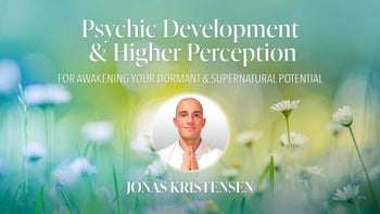Psychic Development and Higher Perception