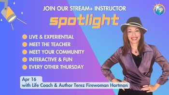 Instructor Spotlight - Live Intuitive Coaching With Terez Firewoman, April 16th