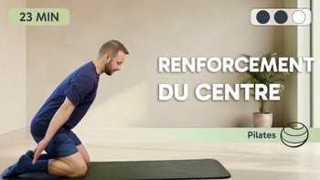  Renforcement du centre - 23 min