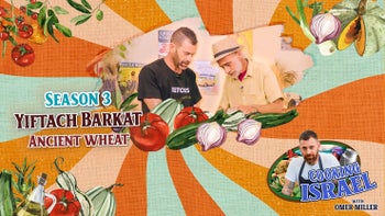 Cooking Israel With Omer Miller S3 - Episode 10