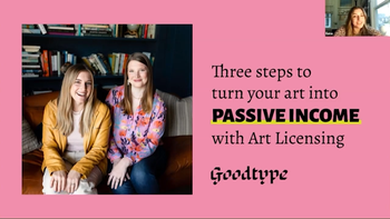 3 Steps to Turn Your Art Into Passive Income with Licensing (featuring Goodtype!)