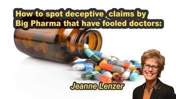 Lecture 106 - Jeanne Lenzer -  How to spot deceptive  claims by Big Pharma that have fooled doctors Saturday, Apr 18, 2026, 9:00 AM - 11:00 AM EDT