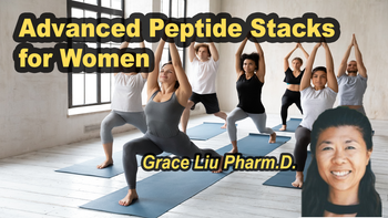 Lecture 108 - Grace Liu Pharm.D. - Advanced Peptide Stacks for Women Saturday, Apr 18, 2026, 1:00 PM - 3:00 PM EDT
