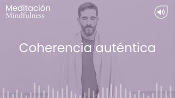 Coherencia autentica. Meditación con Germán