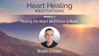 Module 1 - Healing the Heart Meditation & Music