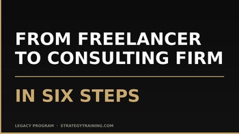 From Freelancer to Consulting Firm in Six Steps