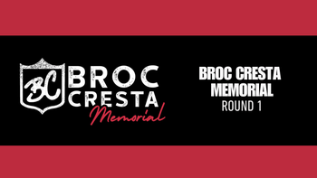 Broc Cresta Memorial | Round 1 | 2026