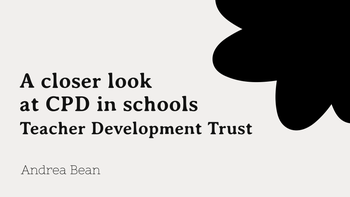 A closer look at CPD in schools