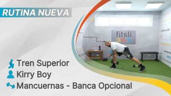 fitsli 365 - 27/05/26 - Kirry Boy / Tren Superior - Espalda, Tríceps, Trapecios y Antebrazos / Mancuernas - Banca Opcional / 350 Calorías