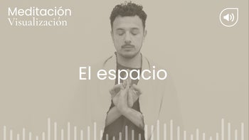 El espacio. Meditación con Arturo