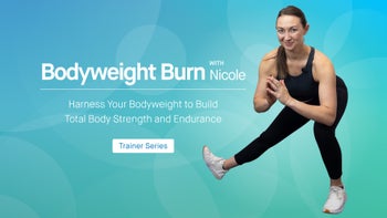Bodyweight Burn with Nicole: Harness Your Bodyweight to Build Full Body Strength and Endurance from Anywhere (5 Days)