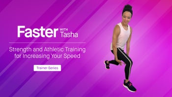 Faster with Tasha: Strength and Athletic Training for Increasing Your Speed (5 Days)