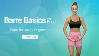 Barre Basics With Erica: Learn the Fundamental Movements, Postures, and Terminology of Barre (5 Days)