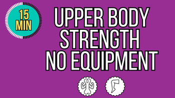 15 Minute Upper Body Strength No Equipment