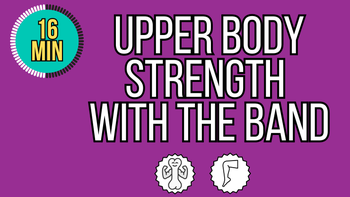 15 Minute Upper Body Strength With The Band