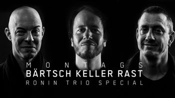 Heute 20h30: RONIN Trio (MONTAGS 1121)
