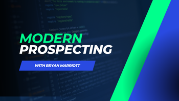 Modern Prospecting with Bryan 