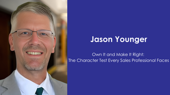 Own It and Make It Right: The Character Test Every Sales Professional Faces