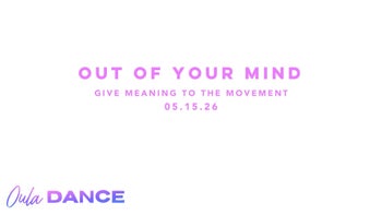 Out of Your Mind | Give Meaning to the Movement | 5.15.26